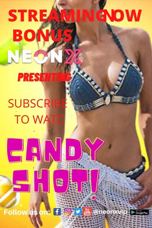 Candy Shot 2 UNCUT (2022) Hindi NeonX Exclusive Full Movie
